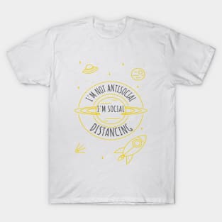 I'm Not Antisocial I'm Social Distancing T-Shirt